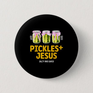 Badge Rond 5 Cm Pickles Jésus Salés Et Sauvés Drôle Jésus Pickles 