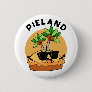 Badge Rond 5 Cm Pie-land Funny Island Pun