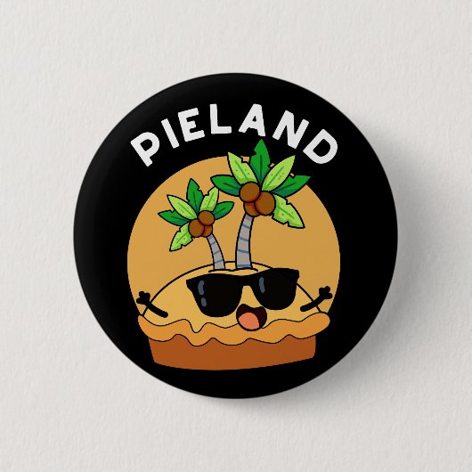 Badge Rond 5 Cm Pie-land Funny Island Pun Dark BG (Devant)