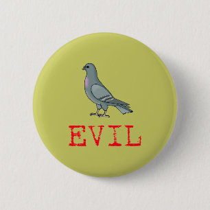 Badge Rond 5 Cm Pigeon mauvais
