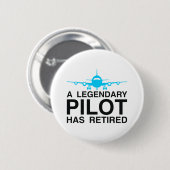 Badge Rond 5 Cm Pilote légendaire à la retraite (Devant & derrière)