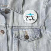 Badge Rond 5 Cm Pilote légendaire à la retraite (En situation)