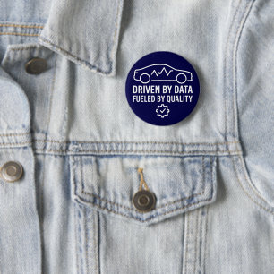 Badge Rond 5 Cm Piloté par les données, alimenté par la qualité de