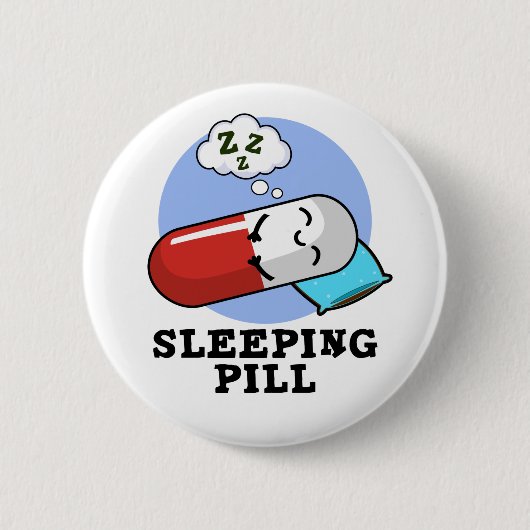 Badge Rond 5 Cm Pilule de couchage amusant médicament jeu (Devant)