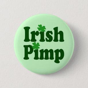 Badge Rond 5 Cm Pimp irlandais
