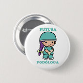 Badge Rond 5 Cm Pin de future podóloga (Devant & derrière)