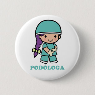 Badge Rond 5 Cm Pin de podóloga