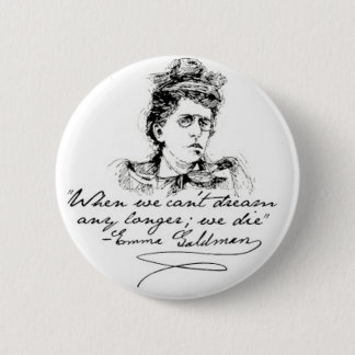 Badge Rond 5 Cm Pin de "rêve" d'Emma Goldman
