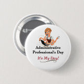 Badge Rond 5 Cm Pin du jour du professionnel administratif ! (Devant & derrière)