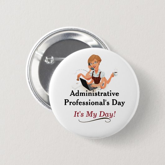 Badge Rond 5 Cm Pin du jour du professionnel administratif ! (Devant & derrière)