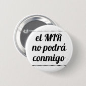 Badge Rond 5 Cm Pin du MIR ne pourra pas avec moi (Devant & derrière)