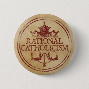 Badge Rond 5 Cm Pin rationnel de catholicisme