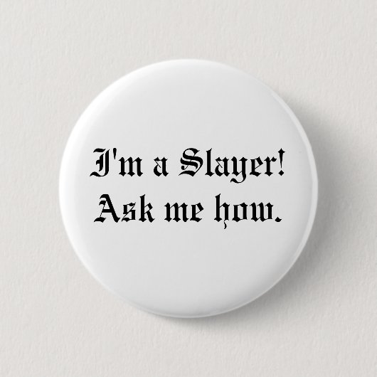 Badge Rond 5 Cm Pin saki chamois de citation de tueur (Devant)