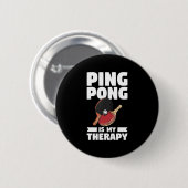 Badge Rond 5 Cm Ping Pong Est Mon Thérapie Tennis De Table (Devant & derrière)