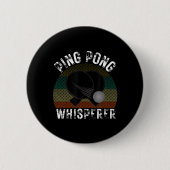 Badge Rond 5 Cm Ping Pong Whisperer Fun Ping Pong Player Cadeau (Devant)