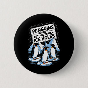 Badge Rond 5 Cm Pingouins contre les trous de glace autoritaires A