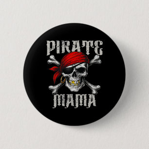 Badge Rond 5 Cm Pirate Mama Jolly roger Drapeau Et Crossbones Crân