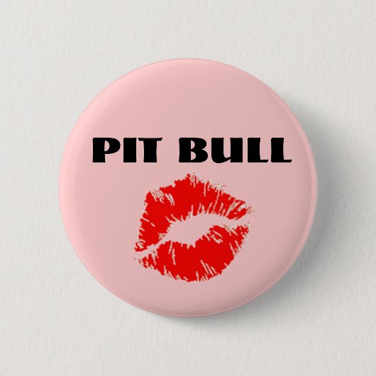 Badge Rond 5 Cm Pit Bull avec Lipstick - L'ORIGINAL (Devant)