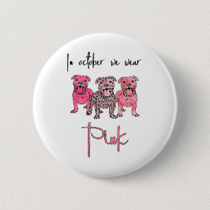 Badge Rond 5 Cm Pitbull Chien En Octobre Nous Portons Pink Ribbon