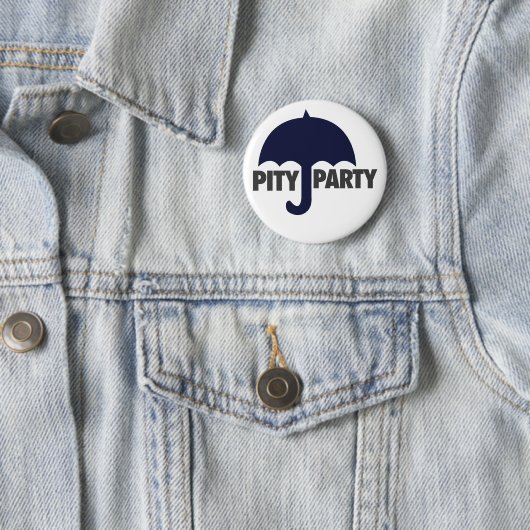 Badge Rond 5 Cm Pity Party (En situation)