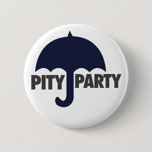 Badge Rond 5 Cm Pity Party