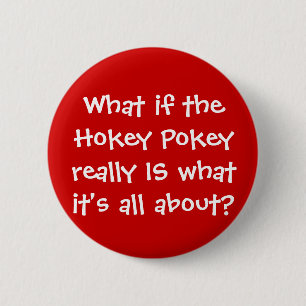 Badge Rond 5 Cm Plaisanterie à l'eau de rose drôle de Pokey de K