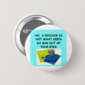 Badge Rond 5 Cm plaisanterie de maths (Devant & derrière)