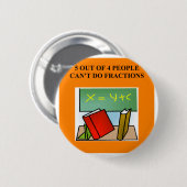 Badge Rond 5 Cm plaisanterie de maths de fraction (Devant & derrière)