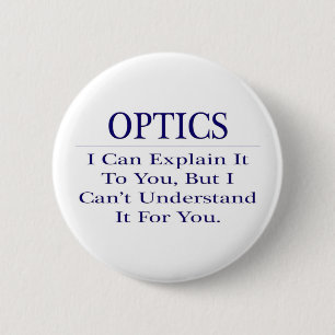 Badge Rond 5 Cm Plaisanterie optimiste .. Expliquer ne pas compren