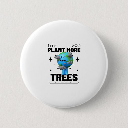 Badge Rond 5 Cm Plante plus d'arbres (Devant)