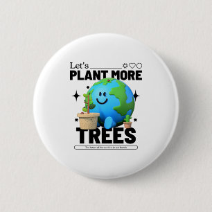 Badge Rond 5 Cm Plante plus d'arbres