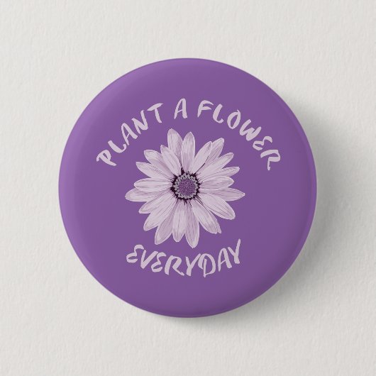 Badge Rond 5 Cm Plante Une Fleur Tous Les Jours (Devant)