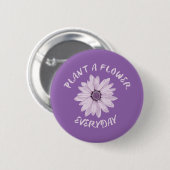Badge Rond 5 Cm Plante Une Fleur Tous Les Jours (Devant & derrière)