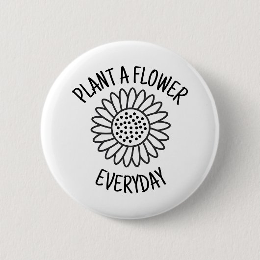 Badge Rond 5 Cm Plante Une Fleur Tous Les Jours (Devant)
