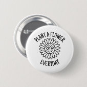 Badge Rond 5 Cm Plante Une Fleur Tous Les Jours (Devant & derrière)