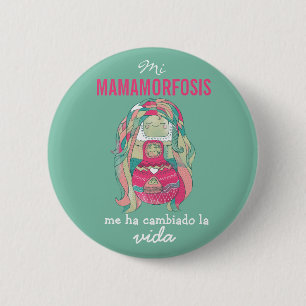 Badge Rond 5 Cm Plaque ronde 5cm Mon mamamorfosis m'a changée.