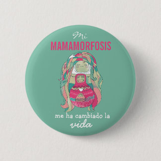 Badge Rond 5 Cm Plaque ronde 5cm Mon mamamorfosis m'a changée.