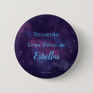 Badge Rond 5 Cm Plaque tu Es Poussière d'Étoiles