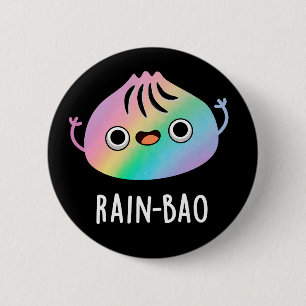 Badge Rond 5 Cm Pluie-bao Funny Arc-en-ciel Dimsum Bao Pun Dark BG