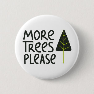 Badge Rond 5 Cm Plus d'arbres S'il vous plaît