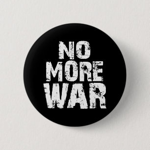 Badge Rond 5 Cm Plus de guerre