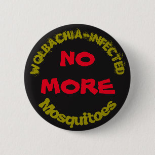 Badge Rond 5 Cm Plus de moustiques Wolbachia par RoseWrites