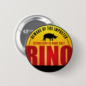 Badge Rond 5 Cm Plus de RINO (Devant & derrière)