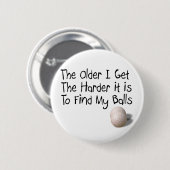 Badge Rond 5 Cm Plus je deviens âgé (Devant & derrière)