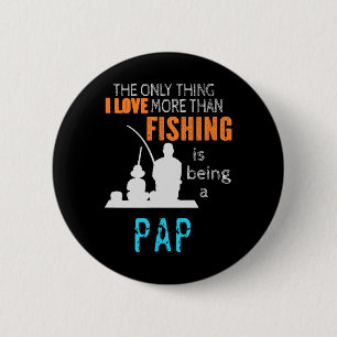 Badge Rond 5 Cm Plus que l'amour de la pêche Pap spécial grand-pèr