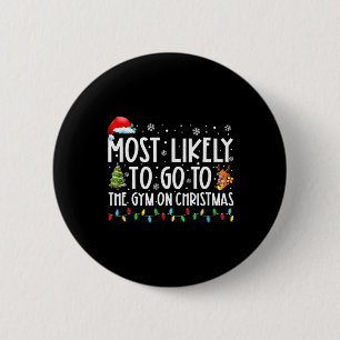Badge Rond 5 Cm Plus susceptible d'aller à la gym le jour de Noël
