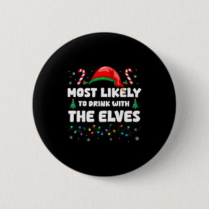 Badge Rond 5 Cm Plus susceptible de boire avec les elfes Humour de