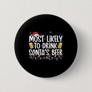 Badge Rond 5 Cm Plus susceptible de boire la bière du Père Noël Am