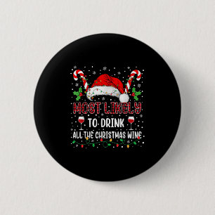 Badge Rond 5 Cm Plus Susceptible De Boire Tout Le Vin De Noël En F