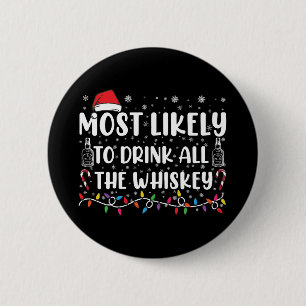 Badge Rond 5 Cm Plus Susceptible De Boire Tout Le Whisky Famille X
